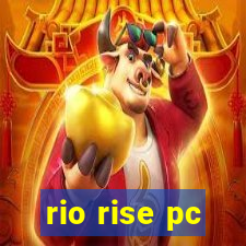 rio rise pc